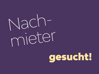 Nachmieter gesucht!